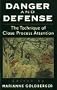 Danger and Defense: The Technique of Close Process Attention