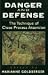 Danger and Defense: The Technique of Close Process Attention