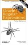 Oracle Regular Expressions Pocket Reference (Pocket Reference (O'Reilly))