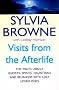 Visits from the Afterlife: The Truth About Ghosts, Spirits, Hauntings and Reunions with Lost Loved Ones