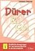 D�rer und Co 1: Praktische Anr