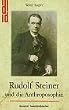 Rudolf Steiner und die Anthroposophie - Wege zu einem neuen Menschenbild