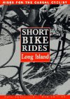Short Bike Rides on Long Island, 5th (Short Bike Rides Series)