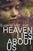 Heaven Lies About Us