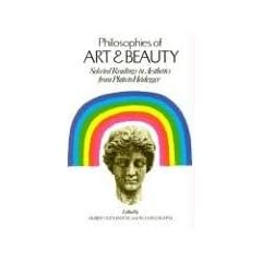 Philosophies of Art and Beauty: Selected Readings in Aesthetics from Plato to Heidegger (Phoenix Books)