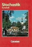 Bigalke/K&ouml;hler: Mathematik Sekundarstufe II - Brandenburg: Mathematik, Sekundarstufe II, Ausgabe Brandenburg, Stochastik, Kursstufe - Dr. Anton Bigalke, Dr. Norbert K&ouml;hler, Dr. Horst Kuschnerow