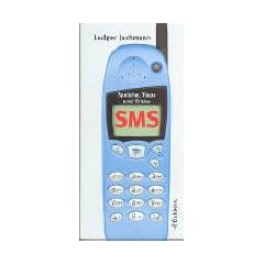 SMS. Spr�che, Tipps und Tricks