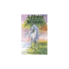 A Horse for All Seasons: Collected Stories