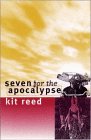 Seven for the Apocalypse Kit Reed