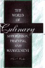  : World of Culinary Supervision, Training and Management, The