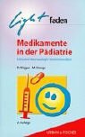 Medikamente in der P&auml;diatrie - Dietmar Wigger, Markus Stange
