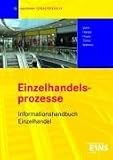 Einzelhandelsbetriebslehre 1. Informationshandbuch.