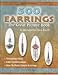500 Earrings: The Great Picture Book (A Wonderful Idea Book!!)