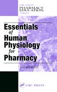 Essentials of Human Physiology for Pharmacy (04) by McCorry, Laurie Kelly [Hardcover (2004)]