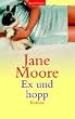 Ex und Hopp. F�r meinen Mann Gary.