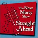 Straight Ahead by  New Morty Show 