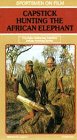Capstick Hunting The African Elephant [VHS]