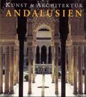 Andalusien. Kunst und Architektur - Brigitte Hintzen-Bohlen