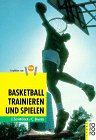 Basketball trainieren und spielen