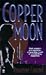 Copper Moon