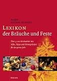 Lexikon der Br�uche und Feste