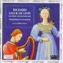 Richard Coeur de Lion (Richard the Lionheart): Troubadours & Trouv�res in the Courts of Eleanor of Aquitaine, Richard the Lionheart, Marie de Champagne & Geoffroy, Duke of Brittany - Alla Francesca