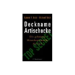 Deckname Artischocke. Die geheimen Menschenversuche der CIA
