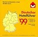 Deutscher Hotelf�hrer '99. CD- ROM f�r Windows 3.1/95/ NT. Herzlich wilkommen in �ber 40.000 Hotels