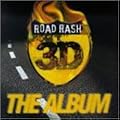 Road Rash 3D: The Album (Video Game Soundtrack) [Enhanced CD]