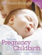 The New Pregnancy and Childbirth: Choices and Challenges