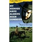 Great West Collection - My Heroes Have Always Been Cowboys by  Stuart Rosenberg, Richard A. Buswell, Tess Harper, Kate Capshaw, and Balthazar Getty 