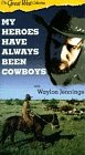 Great West Collection - My Heroes Have Always Been Cowboys Great West Collection - My Heroes Have Always Been Cowboys