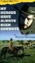Great West Collection - My Heroes Have Always Been Cowboys [VHS]
