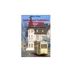 Strassen- und Stadtbahnen in Deutschland: Stra�enbahnen und Stadtbahnen in Deutschland, Bd.4, Ruhrgebiet: Von Dortmund bis Duisburg