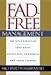 Book Fad-Free Management: The Six Principles That Drive Successful Companies and Their Leaders