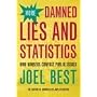 More Damned Lies and Statistics: How Numbers Confuse Public Issues