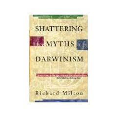 Shattering the Myths of Darwinism