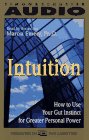 INTUITION HOW TO USE YOUR GUT INSTINCT FOR GREATER PERSONAL POWER: How to Use Your Gut Instinct for Greater Personal Power