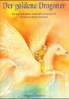 Der goldene Dragoner: M&auml;rchen und Gedichte f&uuml;r Kinder ab sechs Jahren - 