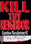 Kill Thy Neighbor: One Man's Incredible Story of Loss and Deliverance in Rwanda
