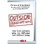 Outside Innovation: How Your Customers Will Co-Design Your Company's Future