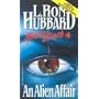 An Alien Affair (Mission Earth Series)