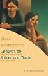 Jenseits der Bilder und Worte. Beziehungen verstehen und verwandeln.