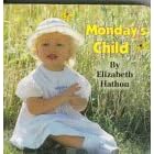 Monday's Child (Photo Board Books) by  Elizabeth Hathon