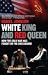 White King and Red Queen: How the Cold War Was Fought on the Chessboard