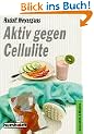 Aktiv gegen Cellulite. ( Praktische Ratgeber) 5. Auflage