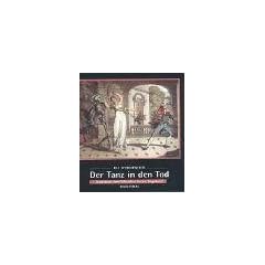 Der Tanz in den Tod: Totent�nze vom Mittelalter bis zur Gegenwart