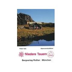 Niedere Tauern. Ein F�hrer f�r T�ler, H�tten und Berge