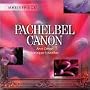 Pachelbel Canon and Other Baroque Favorites