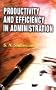 Productivity and Efficiency in Administration